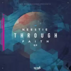 Neestie X African Drumboyz - Through Faith (Original Mix)